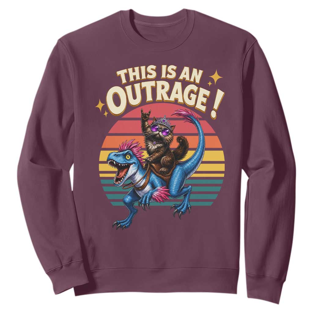 This Is An Outrage Cat Riding Dinosaur Sweatshirt Sci-Fi Book Lover Gift TS12 Maroon Print Your Wear