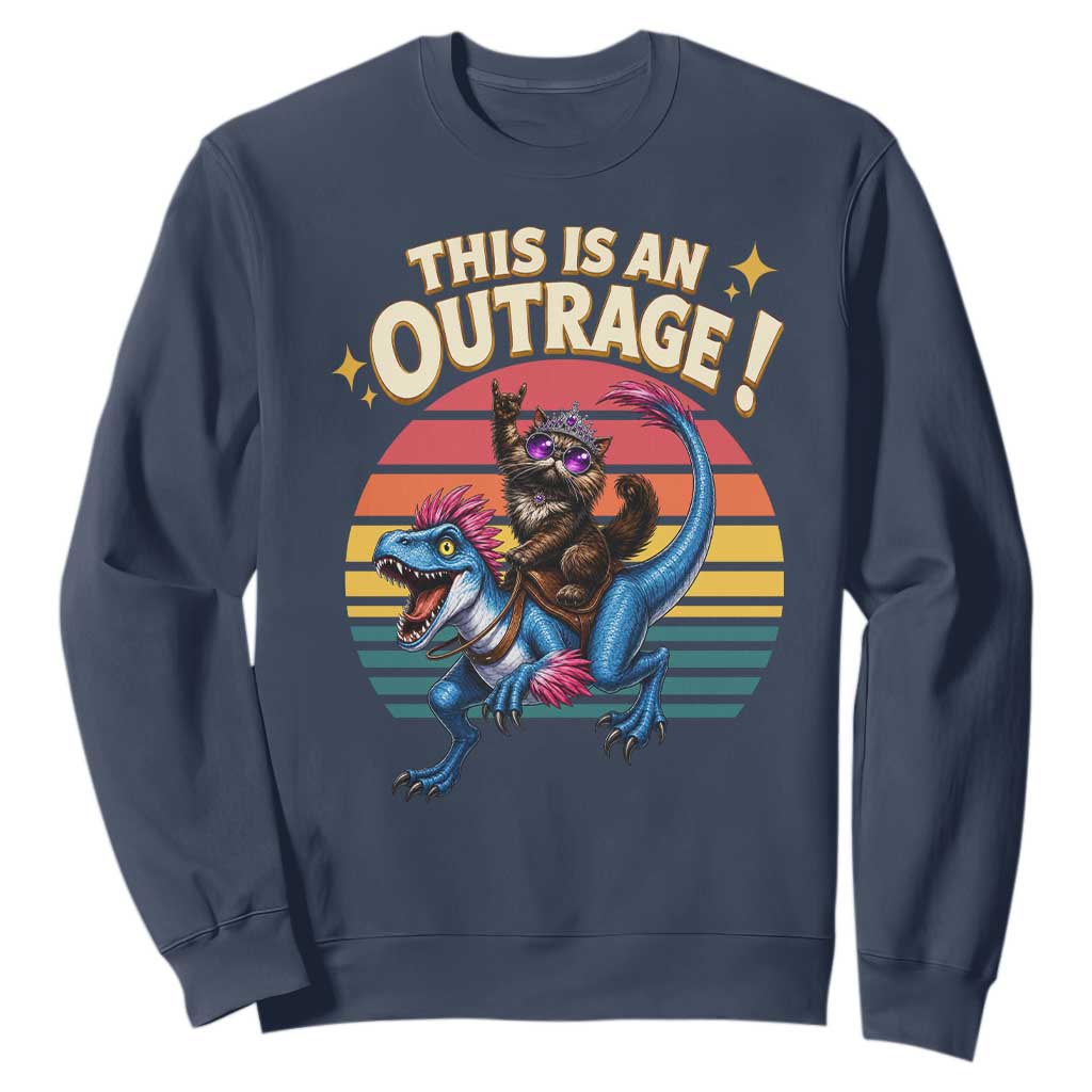 This Is An Outrage Cat Riding Dinosaur Sweatshirt Sci-Fi Book Lover Gift TS12 Navy Print Your Wear