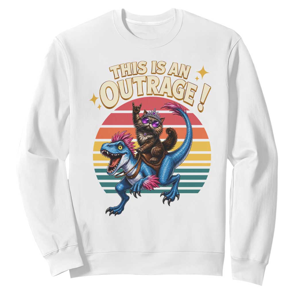 This Is An Outrage Cat Riding Dinosaur Sweatshirt Sci-Fi Book Lover Gift TS12 White Print Your Wear