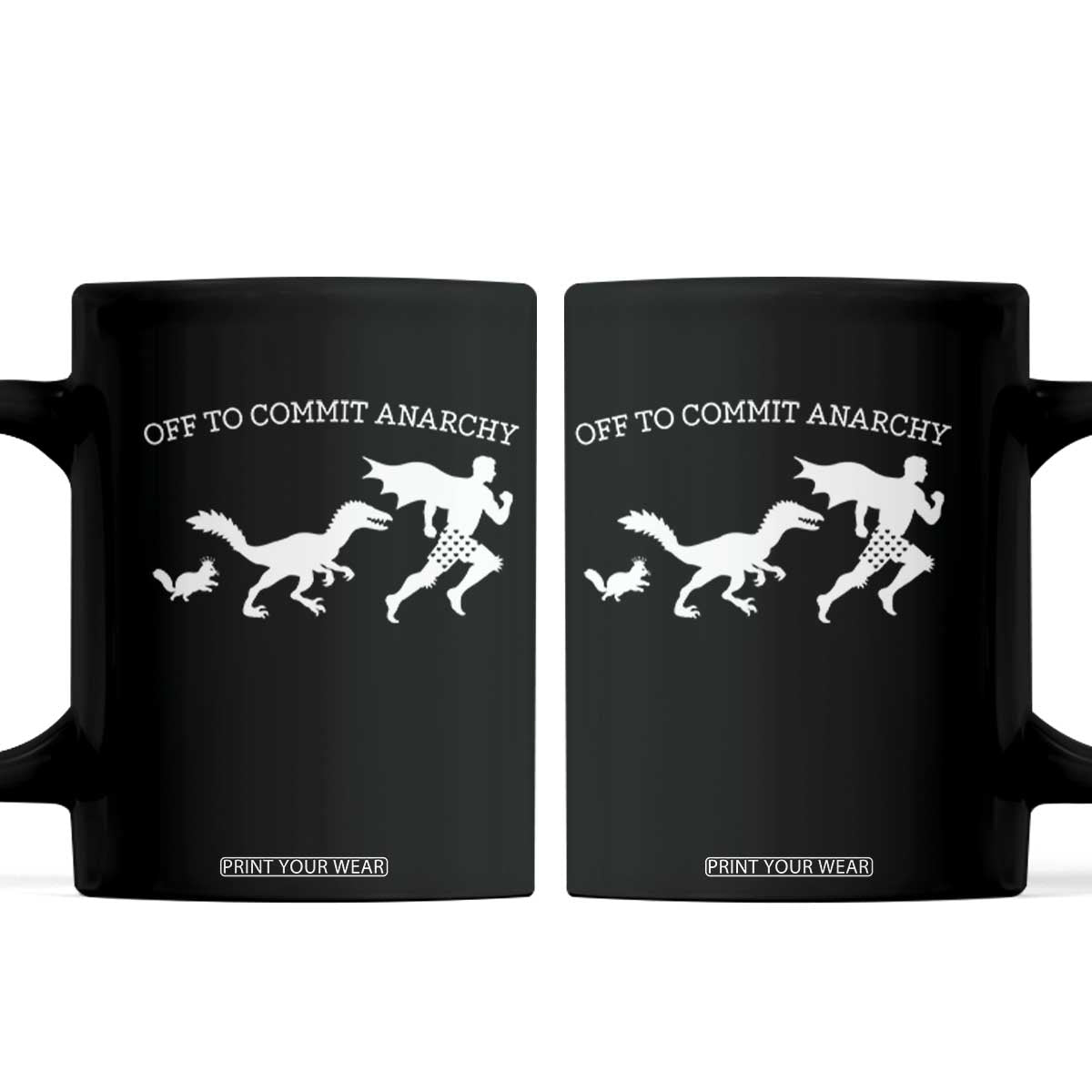 Funny Princess Cat Sci Fi Gift Coffee Mug Off To Commit Anarchy TS12 Black Print Your Wear