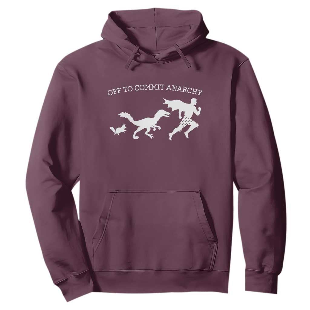 Funny Princess Cat Sci Fi Gift Hoodie Off To Commit Anarchy TS12 Maroon Print Your Wear
