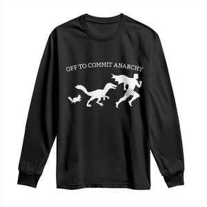 Funny Princess Cat Sci Fi Gift Long Sleeve Shirt Off To Commit Anarchy TS12 Black Print Your Wear