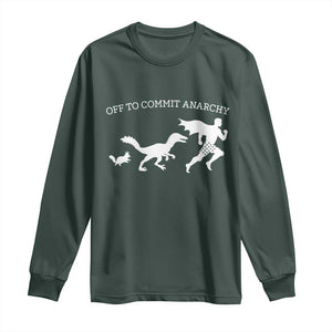 Funny Princess Cat Sci Fi Gift Long Sleeve Shirt Off To Commit Anarchy TS12 Dark Forest Green Print Your Wear