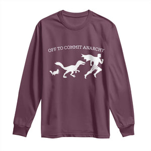 Funny Princess Cat Sci Fi Gift Long Sleeve Shirt Off To Commit Anarchy TS12 Maroon Print Your Wear
