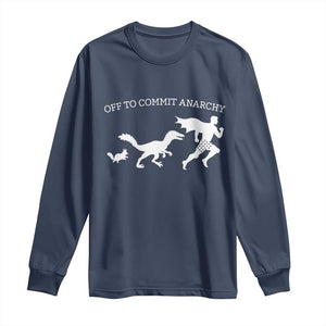 Funny Princess Cat Sci Fi Gift Long Sleeve Shirt Off To Commit Anarchy TS12 Navy Print Your Wear