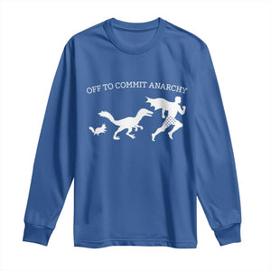 Funny Princess Cat Sci Fi Gift Long Sleeve Shirt Off To Commit Anarchy TS12 Royal Blue Print Your Wear