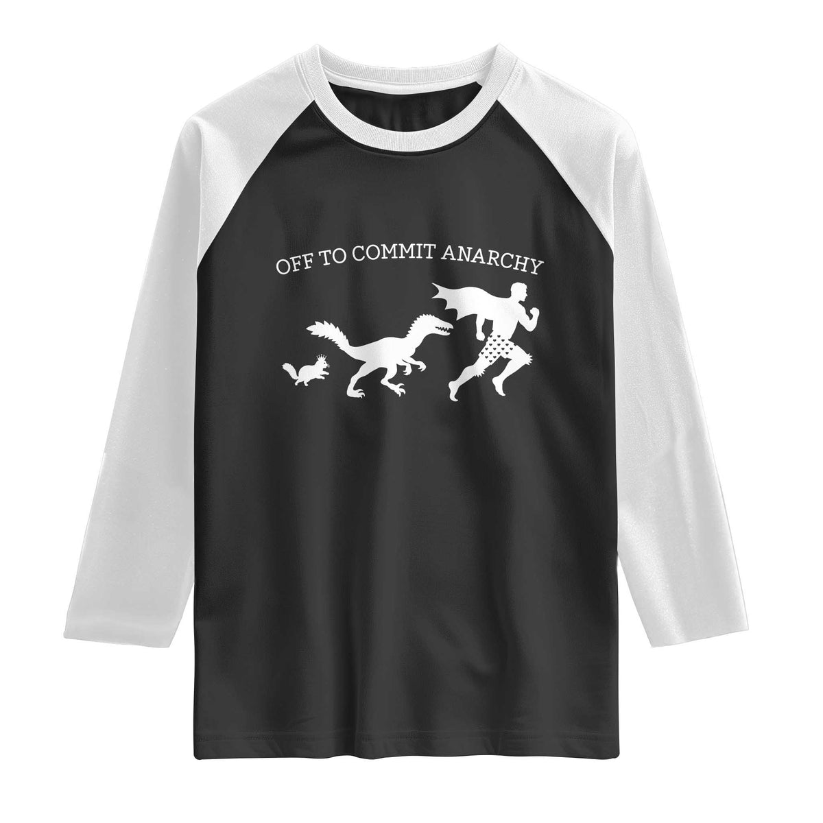Funny Princess Cat Sci Fi Gift Raglan Shirt Off To Commit Anarchy TS12 Black White Print Your Wear