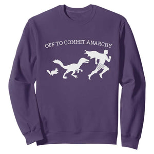 Funny Princess Cat Sci Fi Gift Sweatshirt Off To Commit Anarchy TS12 Purple Print Your Wear