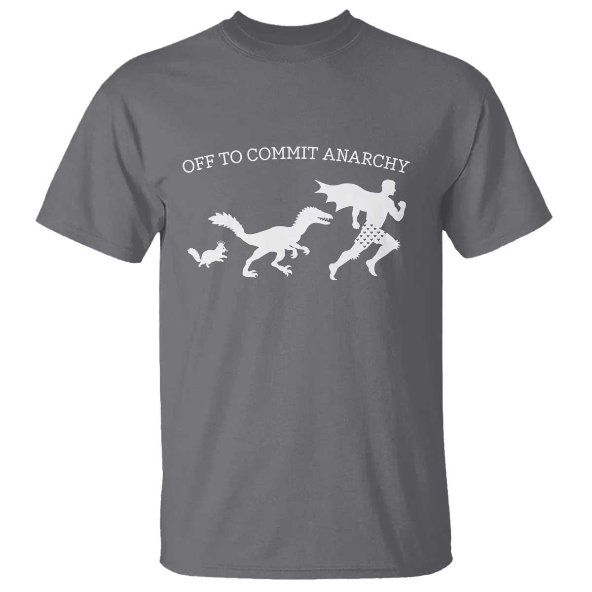 Funny Princess Cat Sci Fi Gift T Shirt Off To Commit Anarchy TS12 Charcoal Print Your Wear