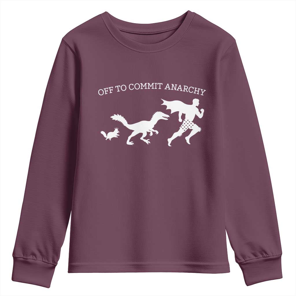 Funny Princess Cat Sci Fi Gift Youth Sweatshirt Off To Commit Anarchy TS12 Maroon Print Your Wear