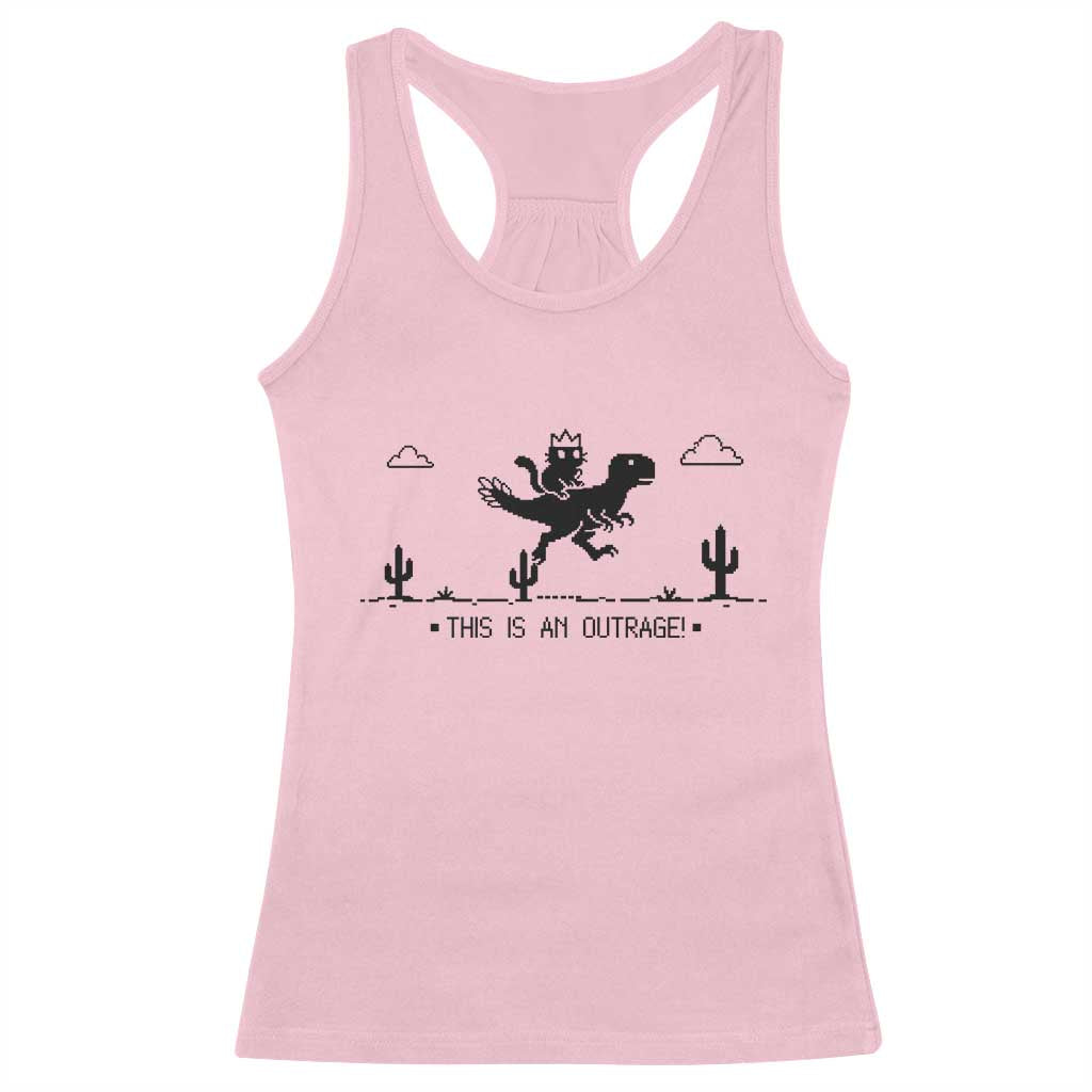 Funny Cat Riding Dinosaur Pixel Retro Racerback Tank Top This Is An Outrage TS12 Light Pink Print Your Wear