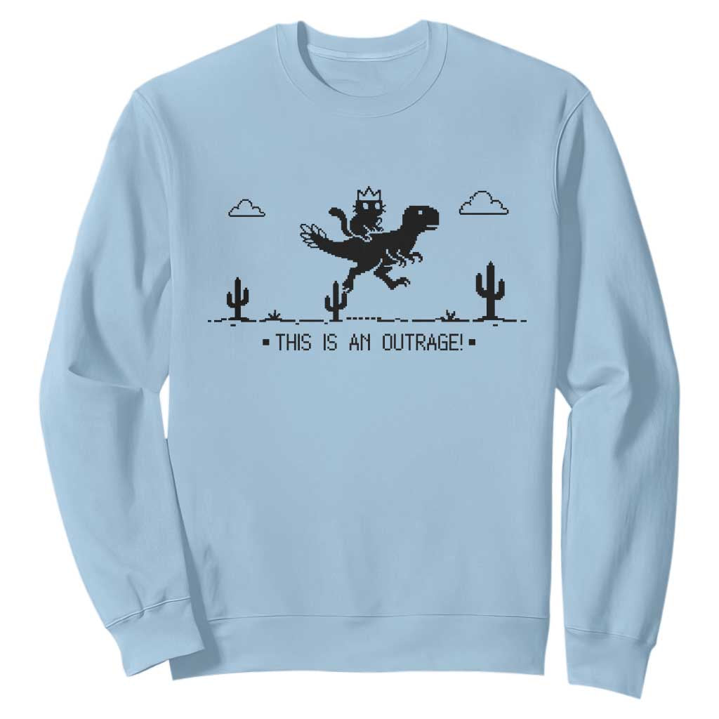 Funny Cat Riding Dinosaur Pixel Retro Sweatshirt This Is An Outrage TS12 Light Blue Print Your Wear