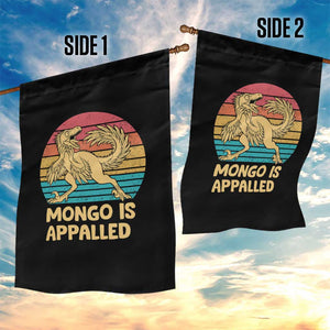 Mongo Is Appalled Garden Flag Funny Dinosaur Gamer Book Lover Retro Gift TS12 Print Your Wear