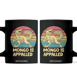 Mongo Is Appalled Coffee Mug Funny Dinosaur Gamer Book Lover Retro Gift TS12 Black Print Your Wear