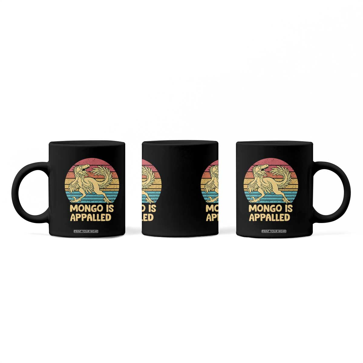 Mongo Is Appalled Coffee Mug Funny Dinosaur Gamer Book Lover Retro Gift TS12 Print Your Wear