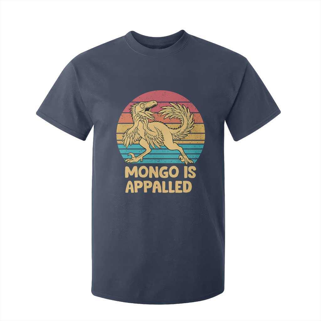 Mongo Is Appalled T Shirt For Kid Funny Dinosaur Gamer Book Lover Retro Gift TS12 Navy Print Your Wear