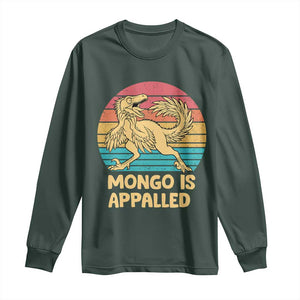 Mongo Is Appalled Long Sleeve Shirt Funny Dinosaur Gamer Book Lover Retro Gift TS12 Dark Forest Green Print Your Wear
