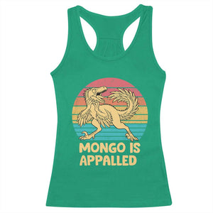 Mongo Is Appalled Racerback Tank Top Funny Dinosaur Gamer Book Lover Retro Gift TS12 Irish Green Print Your Wear