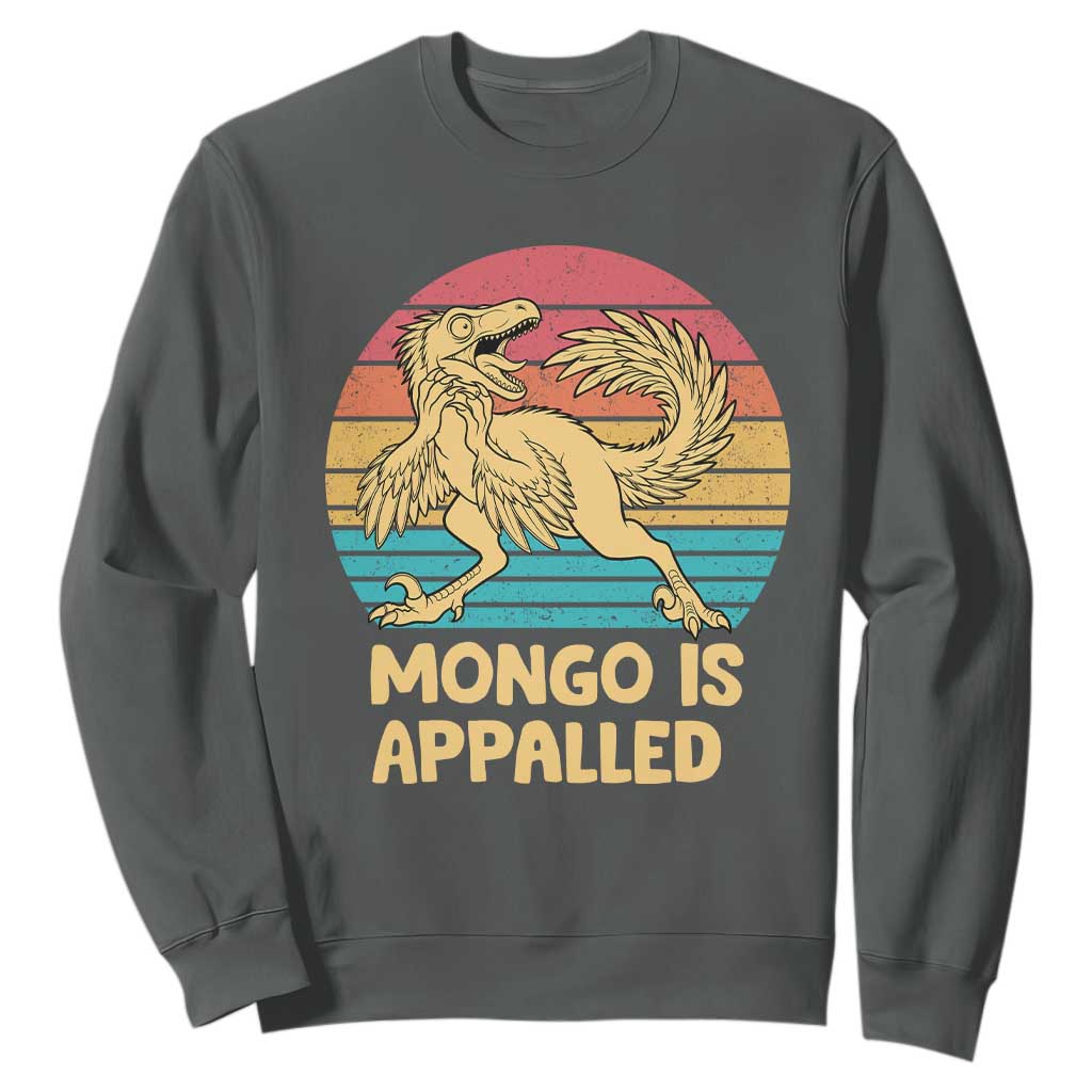 Mongo Is Appalled Sweatshirt Funny Dinosaur Gamer Book Lover Retro Gift TS12 Dark Heather Print Your Wear