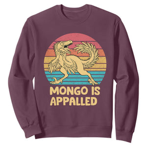 Mongo Is Appalled Sweatshirt Funny Dinosaur Gamer Book Lover Retro Gift TS12 Maroon Print Your Wear