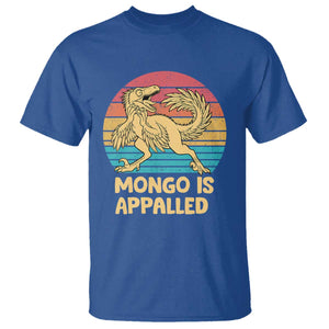 Mongo Is Appalled T Shirt Funny Dinosaur Gamer Book Lover Retro Gift TS12 Royal Blue Print Your Wear