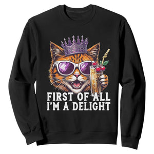 First Of All Im A Delight Princess Cat Quote Sweatshirt Sci-Fi Book Lover Gift TS12 Black Print Your Wear