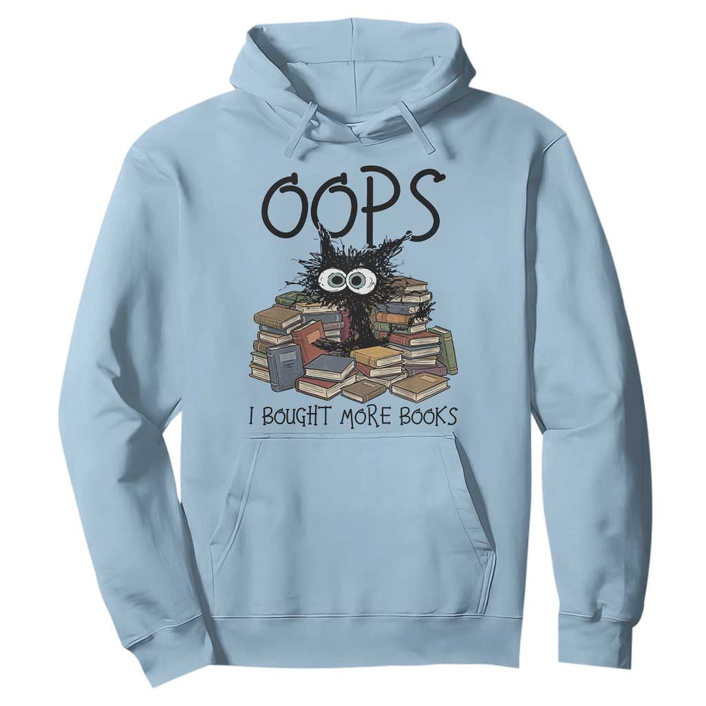 Funny Black Cat Bookworm Gift Hoodie Oops I Bought More Books TS12 Light Blue Print Your Wear