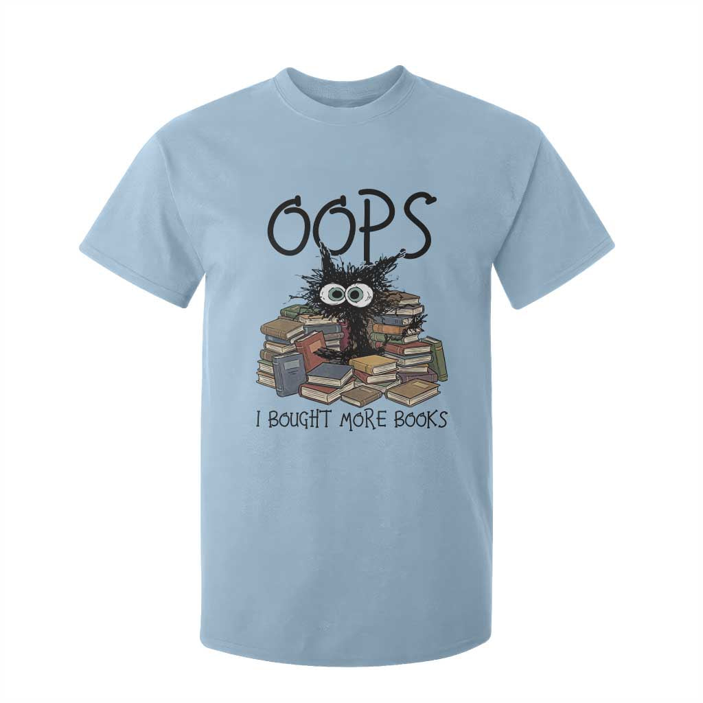 Funny Black Cat Bookworm Gift T Shirt For Kid Oops I Bought More Books TS12 Light Blue Print Your Wear