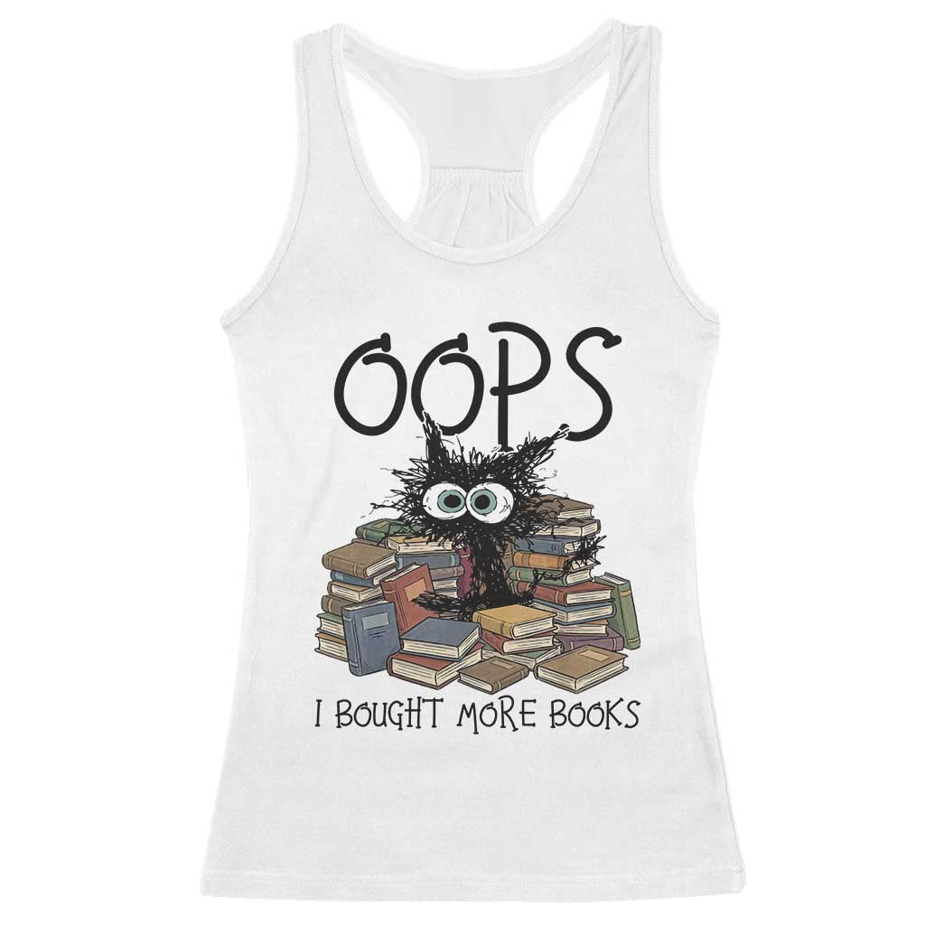 Funny Black Cat Bookworm Gift Racerback Tank Top Oops I Bought More Books TS12 White Print Your Wear