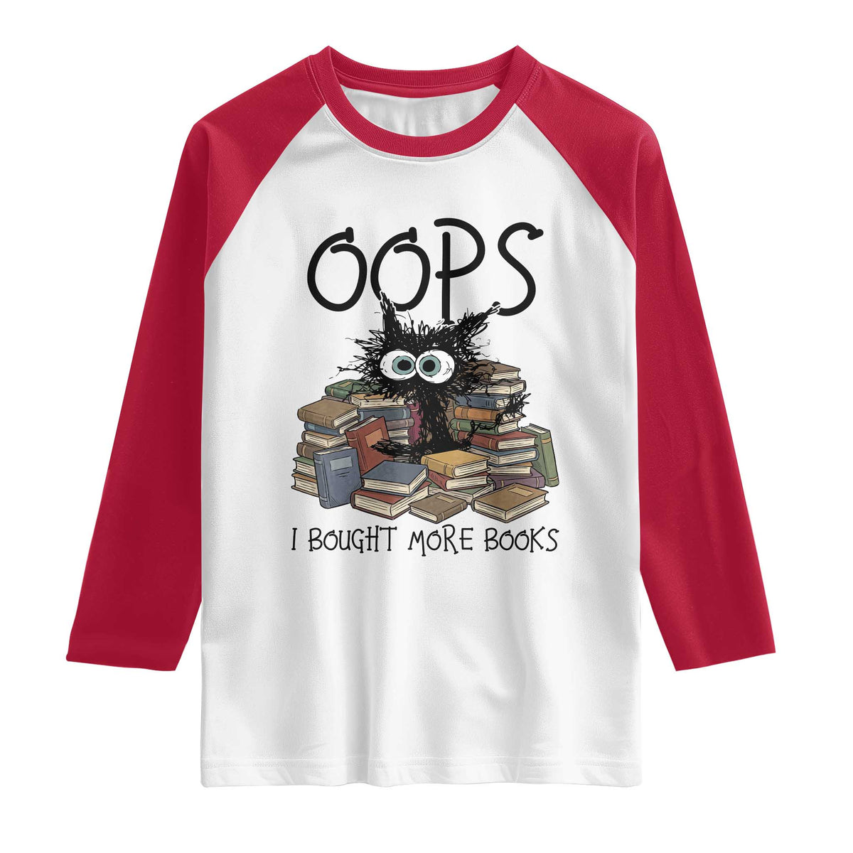 Funny Black Cat Bookworm Gift Raglan Shirt Oops I Bought More Books TS12 White Red Print Your Wear