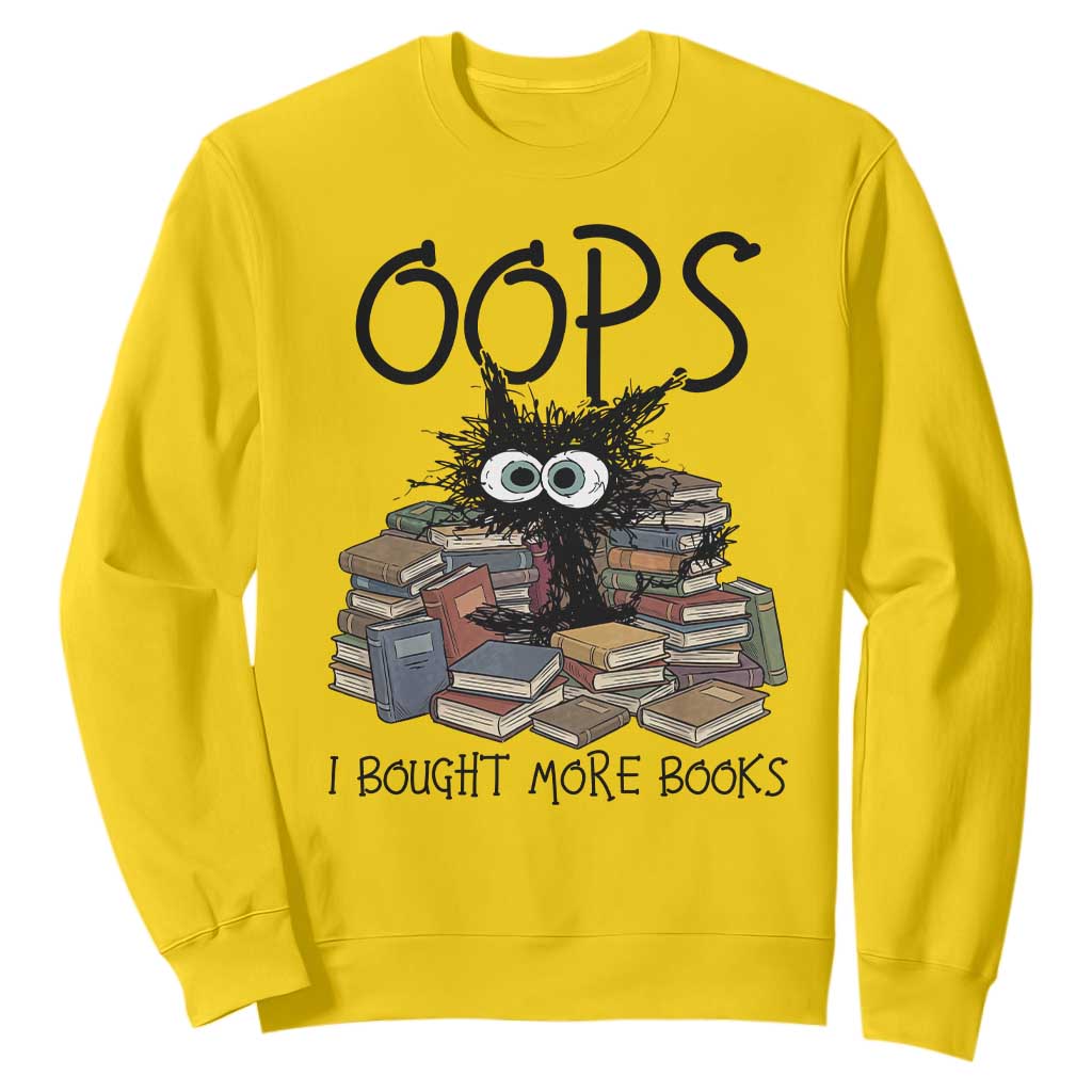 Funny Black Cat Bookworm Gift Sweatshirt Oops I Bought More Books TS12 Daisy Print Your Wear