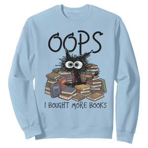 Funny Black Cat Bookworm Gift Sweatshirt Oops I Bought More Books TS12 Light Blue Print Your Wear
