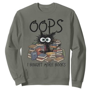 Funny Black Cat Bookworm Gift Sweatshirt Oops I Bought More Books TS12 Military Green Print Your Wear