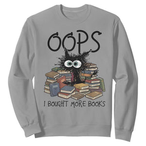 Funny Black Cat Bookworm Gift Sweatshirt Oops I Bought More Books TS12 Sport Gray Print Your Wear