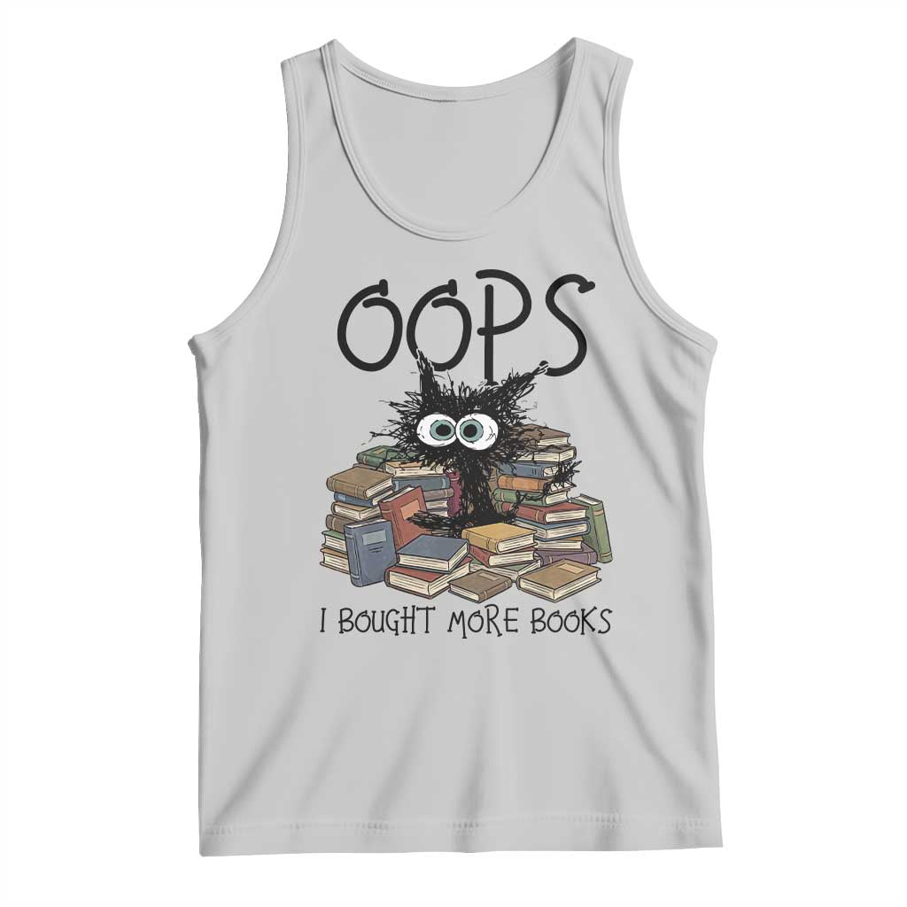 Funny Black Cat Bookworm Gift Tank Top Oops I Bought More Books TS12 Ash Print Your Wear
