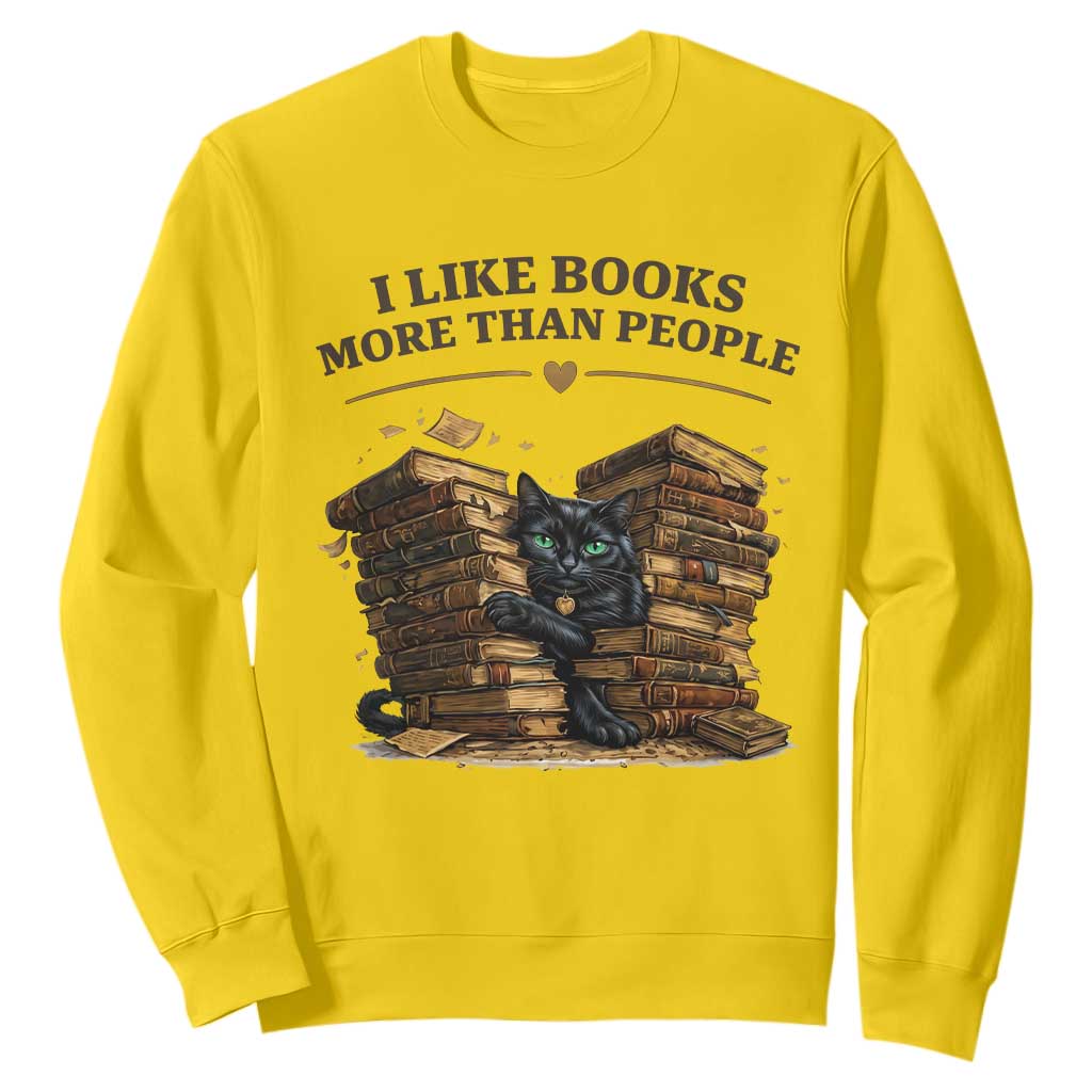 Funny Black Cat Bookworm Quote Sweatshirt I Like Books More Than People TS12 Daisy Print Your Wear