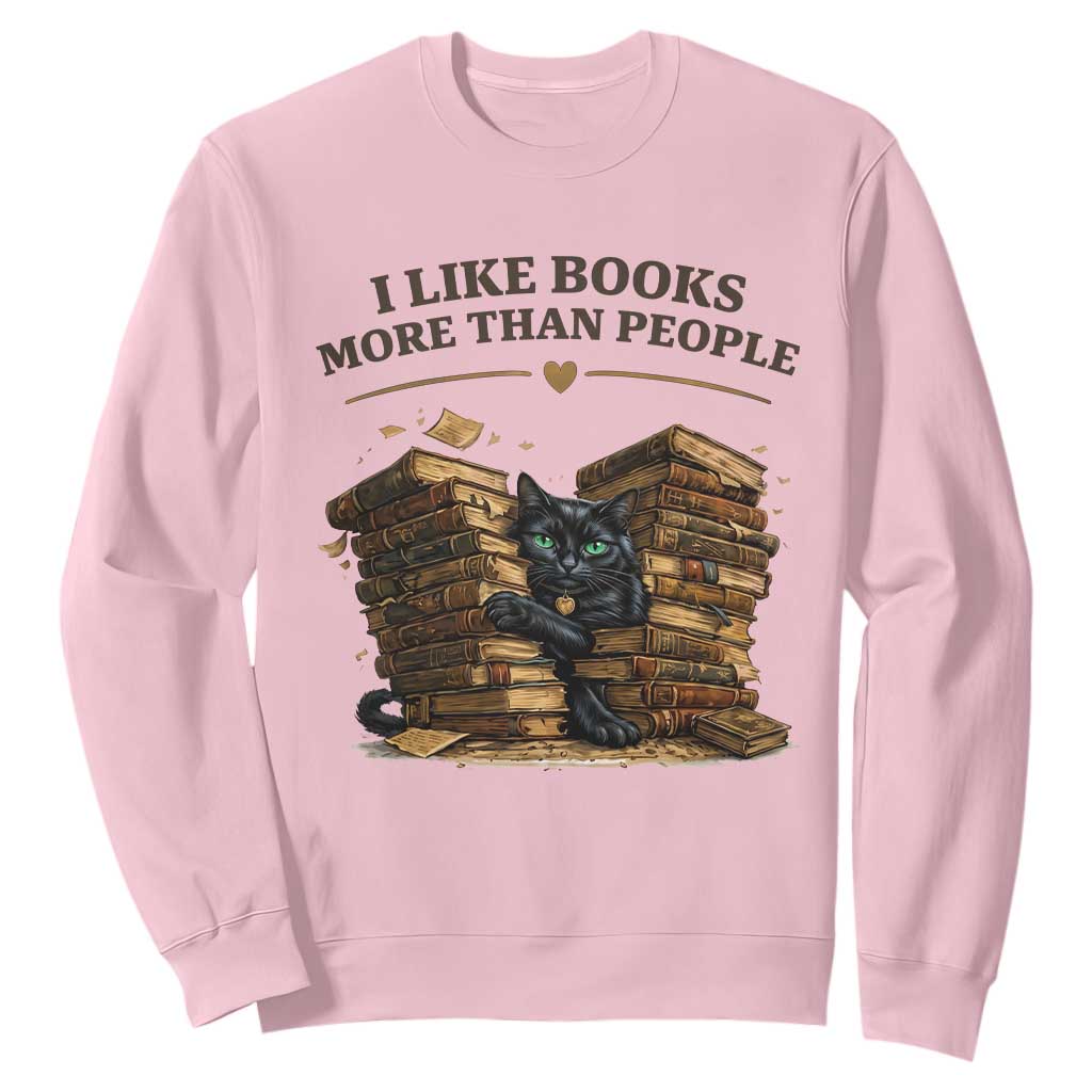 Funny Black Cat Bookworm Quote Sweatshirt I Like Books More Than People TS12 Light Pink Print Your Wear