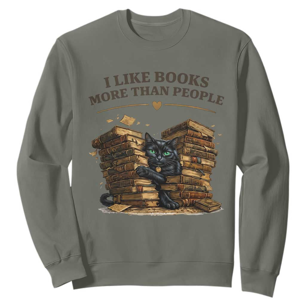 Funny Black Cat Bookworm Quote Sweatshirt I Like Books More Than People TS12 Military Green Print Your Wear