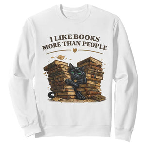 Funny Black Cat Bookworm Quote Sweatshirt I Like Books More Than People TS12 White Print Your Wear