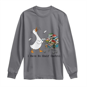 Funny Goose Book Lover Long Sleeve Shirt I Have No Shelf Control TS12 Charcoal Print Your Wear