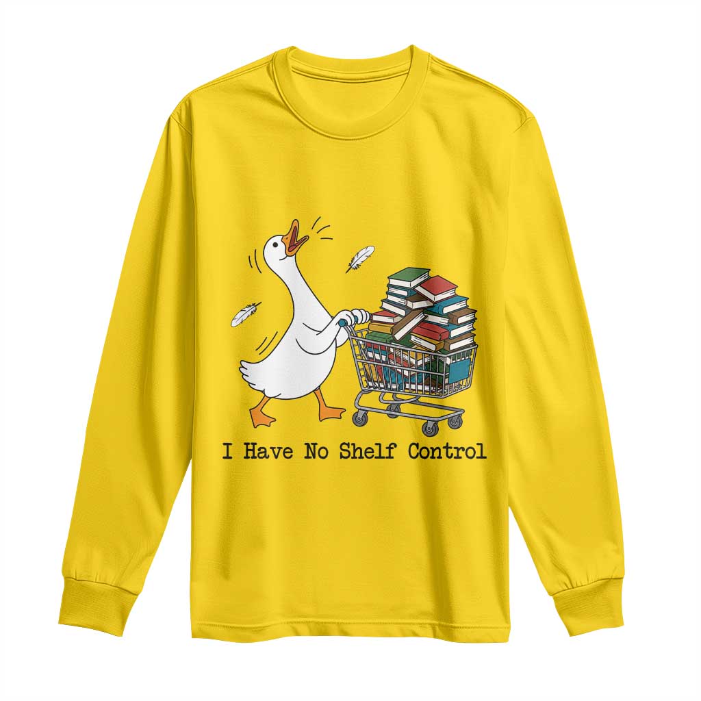 Funny Goose Book Lover Long Sleeve Shirt I Have No Shelf Control TS12 Daisy Print Your Wear