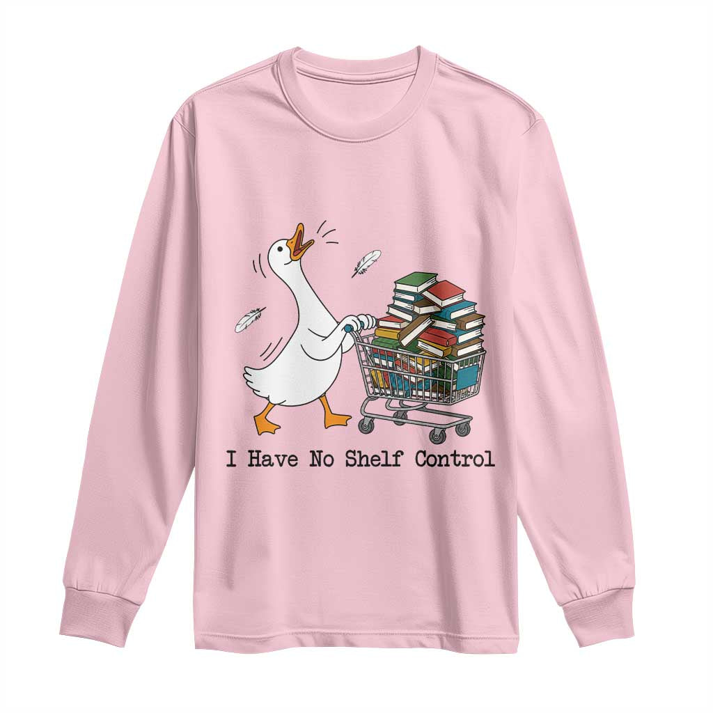 Funny Goose Book Lover Long Sleeve Shirt I Have No Shelf Control TS12 Light Pink Print Your Wear