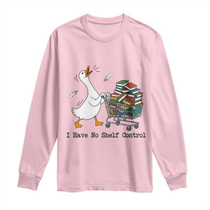 Funny Goose Book Lover Long Sleeve Shirt I Have No Shelf Control TS12 Light Pink Print Your Wear