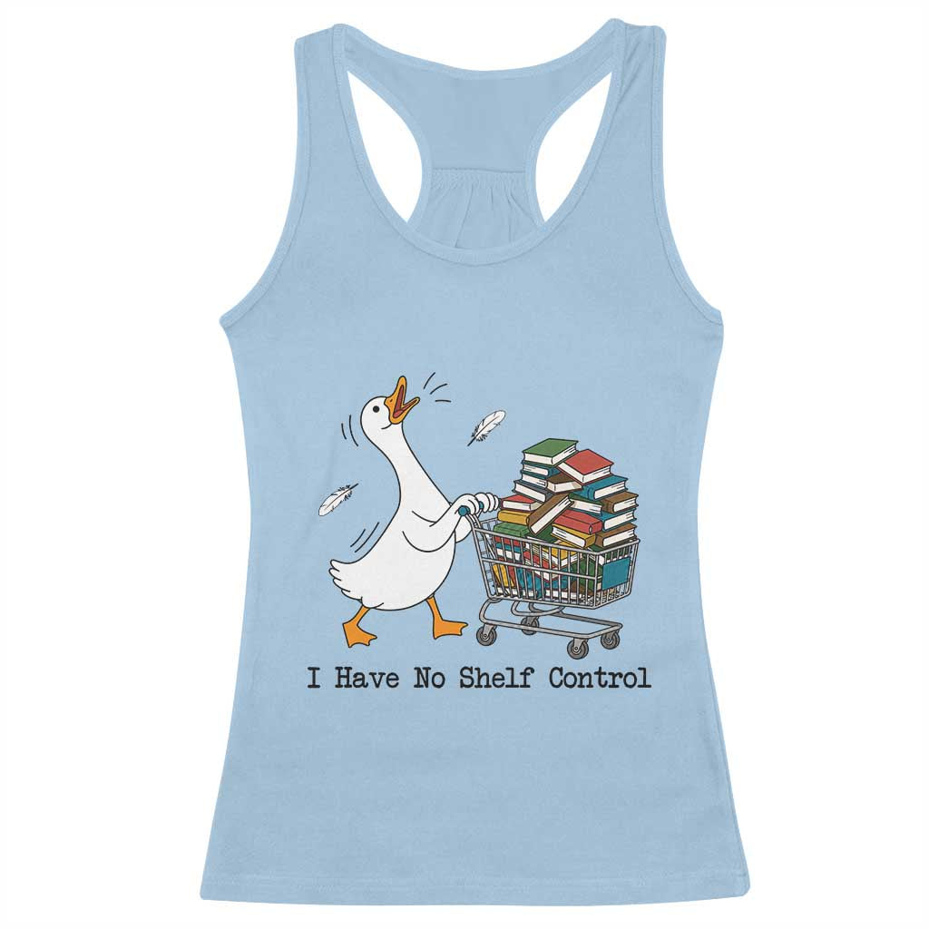 Funny Goose Book Lover Racerback Tank Top I Have No Shelf Control TS12 Light Blue Print Your Wear