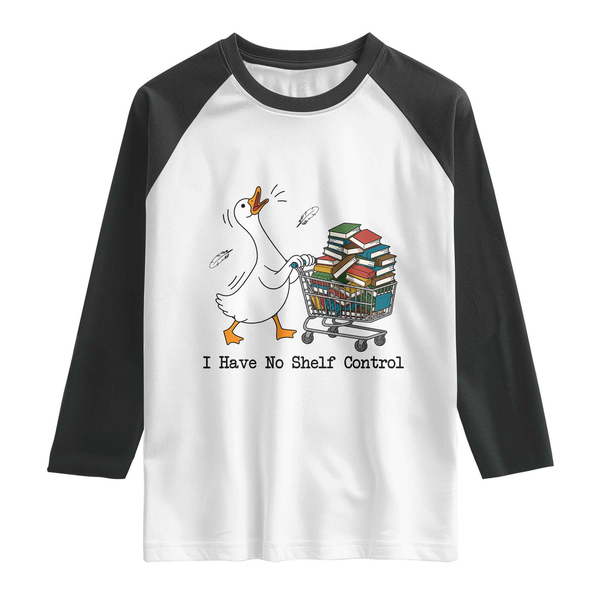 Funny Goose Book Lover Raglan Shirt I Have No Shelf Control TS12 White Black Print Your Wear