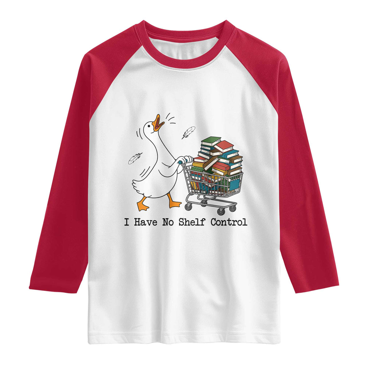 Funny Goose Book Lover Raglan Shirt I Have No Shelf Control TS12 White Red Print Your Wear