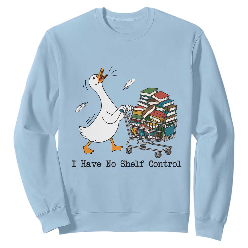 Funny Goose Book Lover Sweatshirt I Have No Shelf Control TS12 Light Blue Print Your Wear