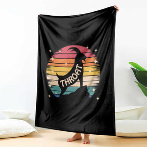 Raunchy Humor Throw Blanket Throat Goat Meme Gift TS12 Print Your Wear