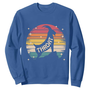 Raunchy Humor Sweatshirt Throat Goat Meme Gift TS12 Royal Blue Print Your Wear