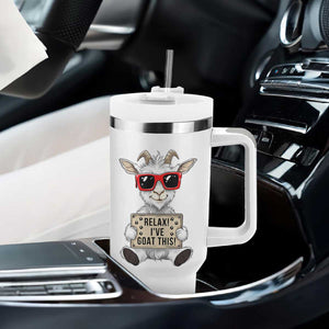 Relax I Have Goat This Tumbler With Handle Funny Goat Lover Gift TS12 Print Your Wear